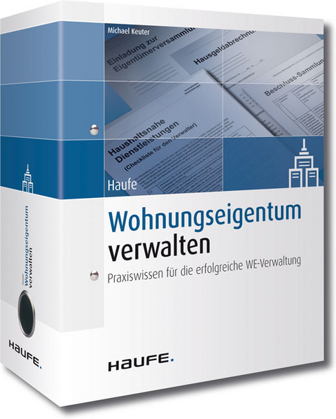 Haufe Wohnungseigentum verwalten Handbuch - Michael Keuter