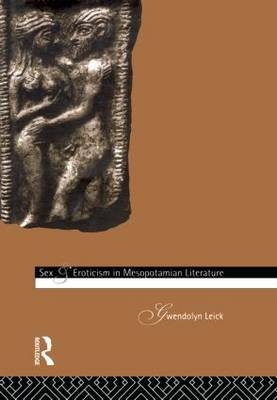 Sex and Eroticism in Mesopotamian Literature -  Dr Gwendolyn Leick
