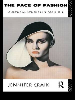 The Face of Fashion -  Jennifer Craik