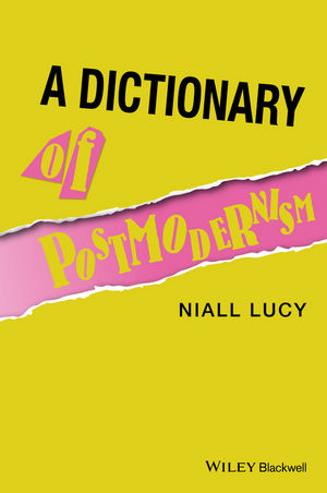 A Dictionary of Postmodernism - Niall Lucy