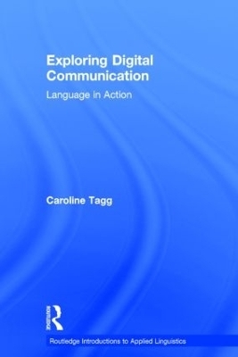 Exploring Digital Communication - Caroline Tagg