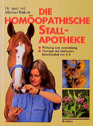Die homöopathische Stallapotheke - Michael Rakow