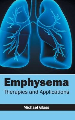 Emphysema: Therapies and Applications - 