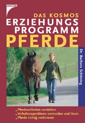 Das Kosmos Erziehungsprogramm Pferde - Barbara Schöning