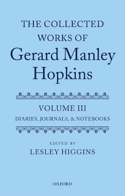 The Collected Works of Gerard Manley Hopkins - 