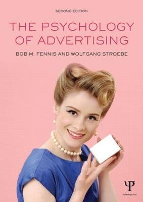The Psychology of Advertising - Bob M Fennis, Wolfgang Stroebe