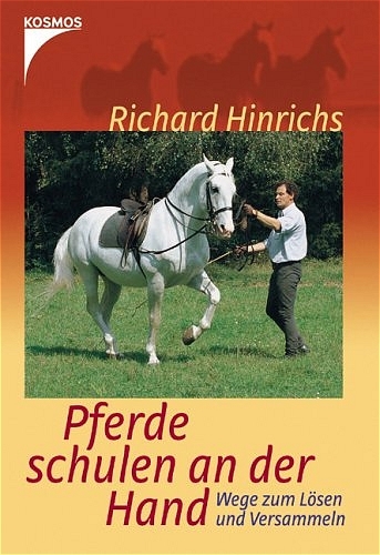 Pferde schulen an der Hand - Richard Hinrichs