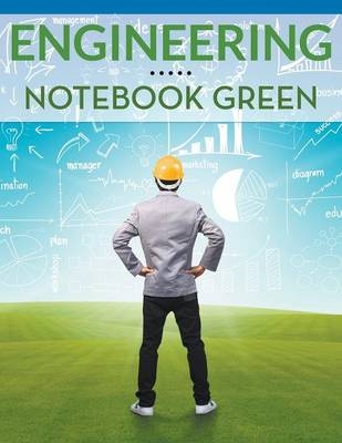 Engineering Notebook Green -  Speedy Publishing LLC