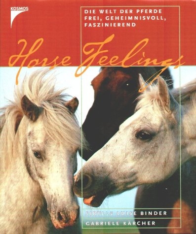 Horse Feelings - Sibylle L Binder, Gabriele Kärcher