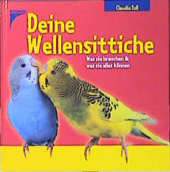 Deine Wellensittiche - Claudia Toll