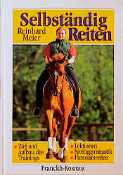 Selbständig Reiten - Reinhard Meier