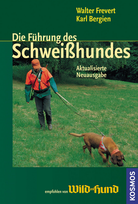 Die Führung des Schweißhundes - Karl Bergien, Walter Frevert