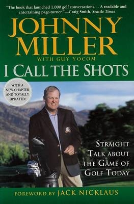 I Call the Shots - Johnny Miller