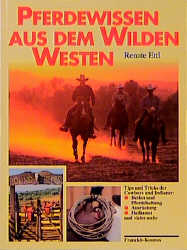 Pferdewissen aus dem Wilden Westen - Renate Ettl