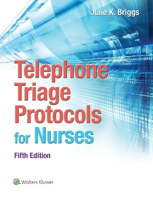 Telephone Triage Protocols for Nurses - Julie Briggs