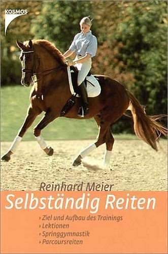 Selbständig Reiten - Reinhard Meier