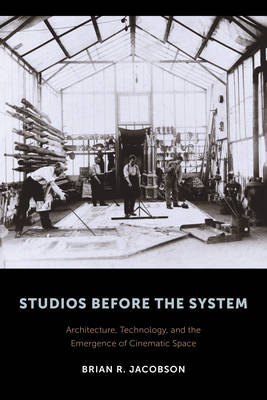 Studios Before the System - Brian R. Jacobson