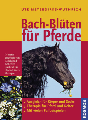 Bach-Blüten für Pferde - Ute Meyerdirks-Wüthrich