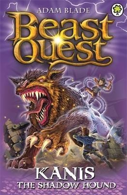 Beast Quest: Kanis the Shadow Hound - Adam Blade