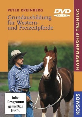 Grundausbildung für Western- und Freizeitpferde - Peter Kreinberg