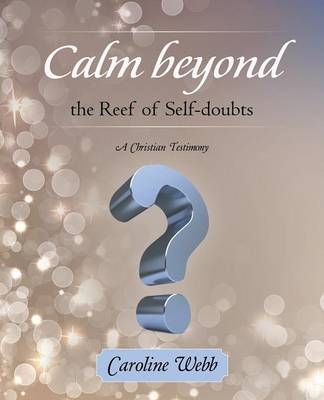 Calm beyond the Reef of Self-doubts - Caroline Webb