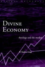 Divine Economy -  D. Stephen Long