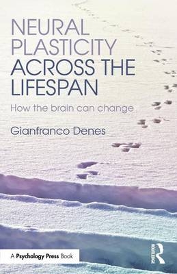 Neural Plasticity Across the Lifespan - Gianfranco Denes