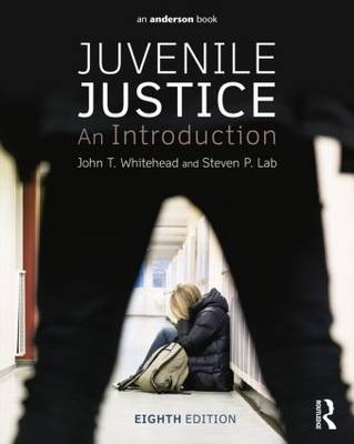 Juvenile Justice - John T. Whitehead, Steven P. Lab