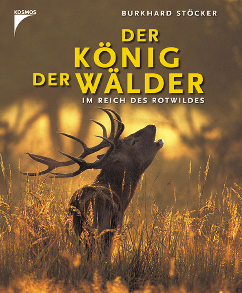 Der König der Wälder - Burkhard Stöcker