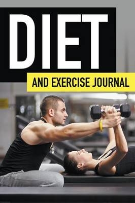 Diet And Exercise Journal -  Speedy Publishing LLC