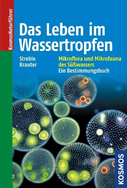 Das Leben im Wassertropfen - Heinz Streble, Dieter Krauter