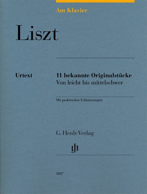 Franz Liszt - Am Klavier - 11 bekannte Originalstücke - 