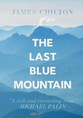 The Last Blue Mountain - James Chilton