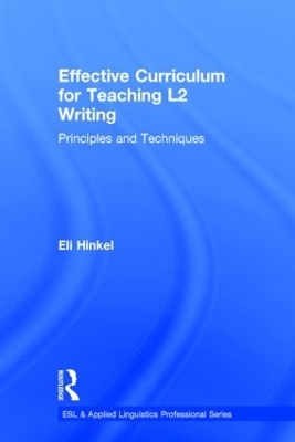 Effective Curriculum for Teaching L2 Writing - Eli Hinkel