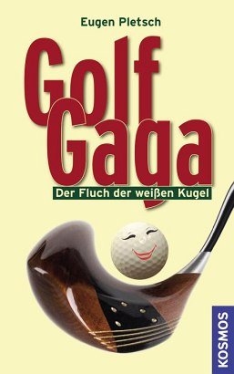 Golf Gaga - Eugen Pletsch