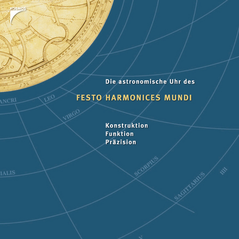 Die astronomische Uhr des Festo Harmonices Mundi - Hermann M Hahn