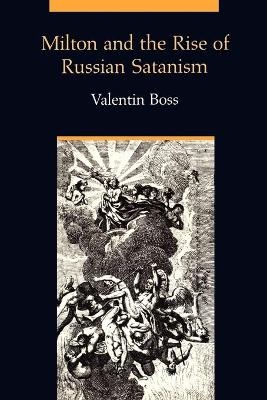 Milton and the Rise of Russian Satanism - Valentin Boss