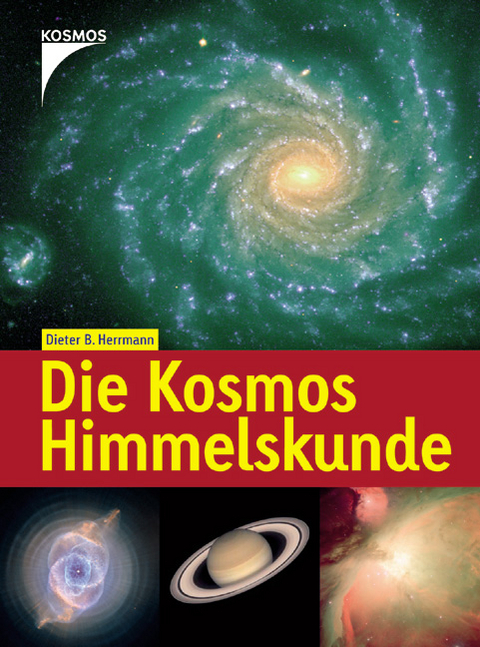 Die Kosmos Himmelskunde - Dieter B Herrmann