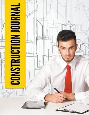 Construction Journal -  Speedy Publishing LLC