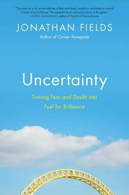 Uncertainty - Jonathan Fields