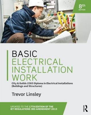 Basic Electrical Installation Work 2365 Edition - Trevor Linsley