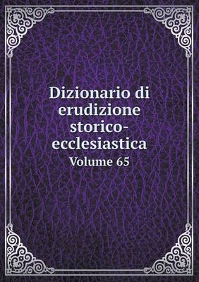 Dizionario di erudizione storico-ecclesiastica Volume 65 - Gaetano Moroni