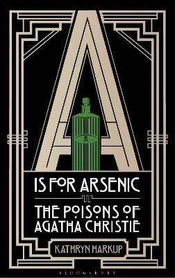 A is for Arsenic - Kathryn Harkup