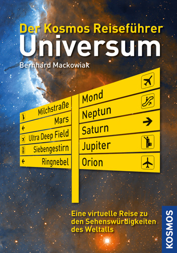 Der Kosmos Reiseführer Universum - Bernhard Mackowiak