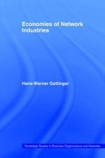 Economies of Network Industries -  Hans Werner Gottinger