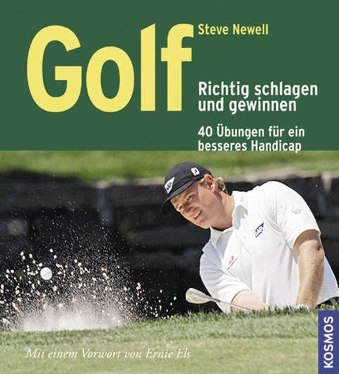 GOLF -- Richtig schlagen und gewinnen - Steve Newell