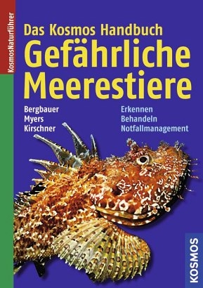 Das Kosmos Handbuch Gefährliche Meerestiere - Matthias Bergbauer, Robert Myers, Manuela Kirschner
