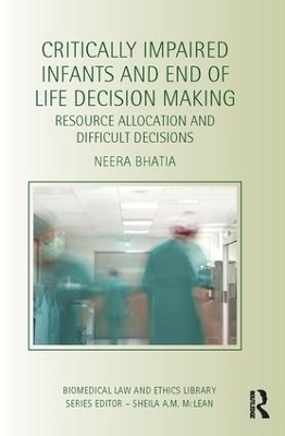 Critically Impaired Infants and End of Life Decision Making - Neera Bhatia