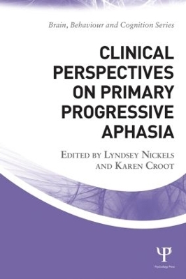Clinical Perspectives on Primary Progressive Aphasia - 
