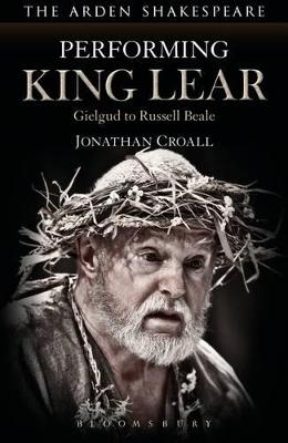 Performing King Lear - Jonathan Croall